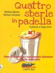 Quattro sberle in padella Come difendersi dall inquinamento alimentare e dal ci