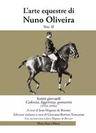 L’arte equestre di Nuno Oliveira Vol II di Nuno Oliveira, 2021, More Than A Ho