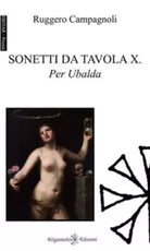 Sonetti da Tavola X. Per Ubalda di Ruggero Campagnoli, 2019, Gilgamesh Edizion