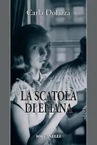 LA SCATOLA DI ELIANA di Carla Dolazza, Solfanelli Edizioni