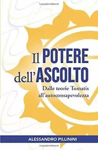 Il Potere Dell ascolto Dalle Teorie Tomatis All autoconsapevolezza di Alessandro