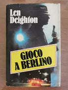 Gioco a berlino - L. Deighton - Rizzoli - 1986 - AR