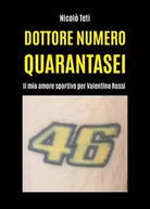 Dottore numero quarantasei di Nicol Teti