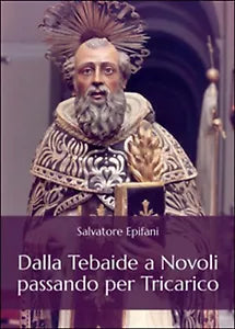 Dalla Tebaide a Novoli passando per Tricarico, Salvatore Epifani, 2015