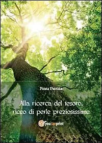 Alla ricerca del tesoro ricco di perle preziosissime - Patrizia Pinna, 2013,