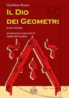 Il Dio dei geometri Quattro dialoghi di Giordano Bruno