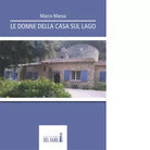 Le donne della casa sul lago di Massa Marco