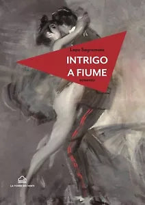 Intrigo a Fiume di Lapo Sagramoso