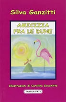 Amicizia fra le dune di Silva Ganzitti