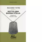 Sotto una buona stella di Richard Yates