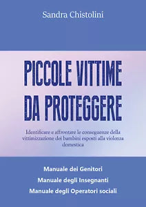Piccole vittime da proteggere di Sandra Chistolini, 2020, Libellula Edizioni