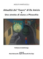 Attualita del «Cuore» di De Amicis e una stretta di mano a Pinocchio di Aldo Mar