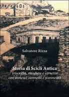Storia di Scicli Antica riscritta, riveduta e corretta, con annessi, connessi