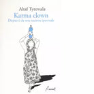 Karma clown Dispacci da una nazione iperreale Libro di Altaf Tyrewala