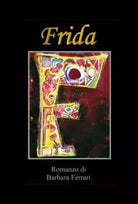 Frida di Barbara Ferrari