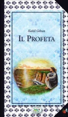 Il profeta di Kahlil Gibran, 2009, Edizioni Del Baldo