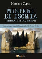 Misteri di Ischia di Massimo Coppa, 2017, Youcanprint