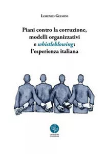Piani contro la corruzione, modelli organizzativi e whistleblowing di Lorenzo Ge
