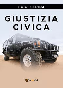 Giustizia Civica di Luigi Serina, 2018, Youcanprint