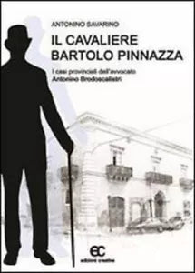 Il cavaliere Bartolo Pinnazza di Antonino Savarino