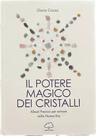 Il potere magico dei cristalli Alleati preziosi per entrare nella nuova era d