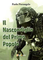 Il nascondiglio del primo popolo di Paolo Pierangelo, 2017, Youcanprint