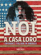 Noi a casa loro. I migranti italiani in America di S. Sacco, 2018, Goware