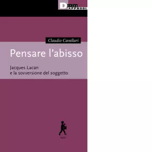 Pensare l abisso Jacques Lacan e la sovversione del soggetto