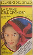 La carne dell’orchidea di James Hadley Chase, 1975, Mondadori