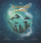 Il fanciullo lontano - Jason Ray Forbus, P. Di Mambro, 2020, Ali Ribelli Ed.