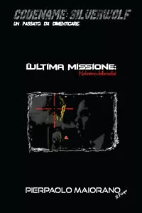 L’Ultima Missione - Nel mirino della mafia! di Il Pierpo, 2016, Youcanprint