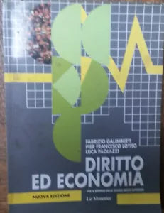 Diritto ed economia - Galimberti, Lotito,Paolazzi - Le Monnier,1997 - R