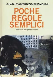 Poche regole semplici di Chiara Di Domenico