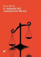 Le indagini del commissario Miconi di Franco Miccolis