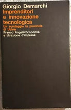 Imprenditori e innovazione tecnologica di Giorgio Demarchi, 1984, Franco Angel