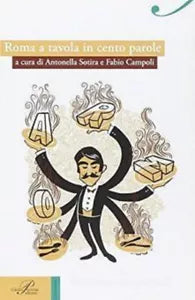 Roma A tavola in cento parole