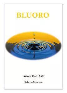 Bluoro di Gianni Dall’Asta, Roberto Mancuso, 2019, Youcanprint