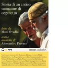 STORIA DI UN ANTICO SUONATORE DI ORGANETTO di ALESSANDRO PARENTE