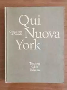 Qui Nuova York - AA. VV. - Touring Club Italiano - 1971 - AR
