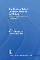 The Limits of British Colonial Control in South Asia