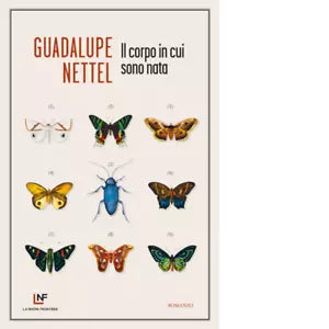 Il corpo in cui sono nata di Guadalupe Nettel