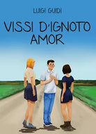 Vissi d’ignoto amor di Luigi Guidi, 2017, Youcanprint