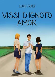 Vissi d’ignoto amor di Luigi Guidi, 2017, Youcanprint