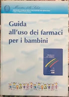 Guida all uso dei farmaci per i bambini di Ministero Della Salute