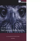 NEL VENTRE DELLA BESTIA di JACK HENRY ABOTT