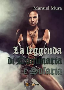 La leggenda di Dominaria e Solaria di Manuel Mura, 2016, Youcanprint