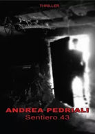 Sentiero 43 di Andrea Pedriali, 2016, Youcanprint