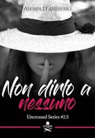 Non dirlo a nessuno di Alessia D’Ambrosio , 2020, Les Flaneurs