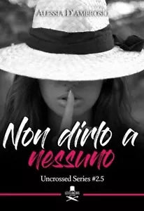 Non dirlo a nessuno di Alessia D’Ambrosio , 2020, Les Flaneurs