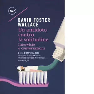 Un antidoto contro la solitudine di David Foster Wallace